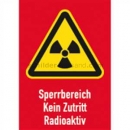 Gefahrenschilder: Kombischild Sperrbereich Kein Zutritt Radioaktiv